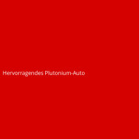 Hervorragendes Plutonium-Auto