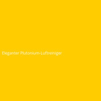 Eleganter Plutonium-Luftreiniger