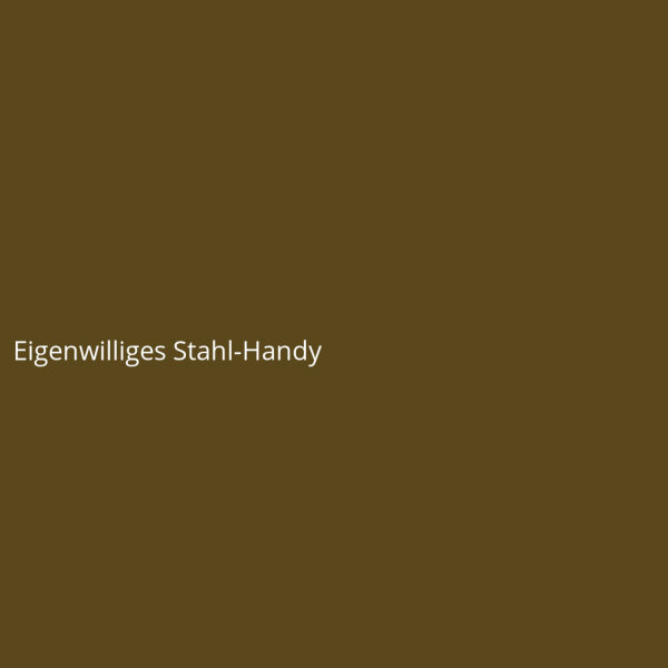 Eigenwilliges Stahl-Handy