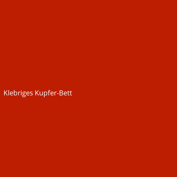 Klebriges Kupfer-Bett