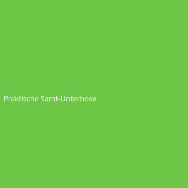 Praktische Samt-Unterhose